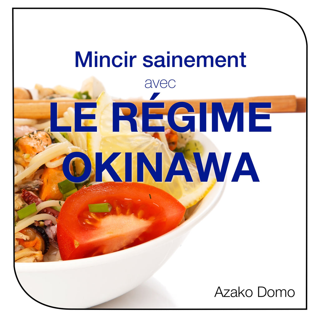 Mincir sainement avec le régime Okinawa