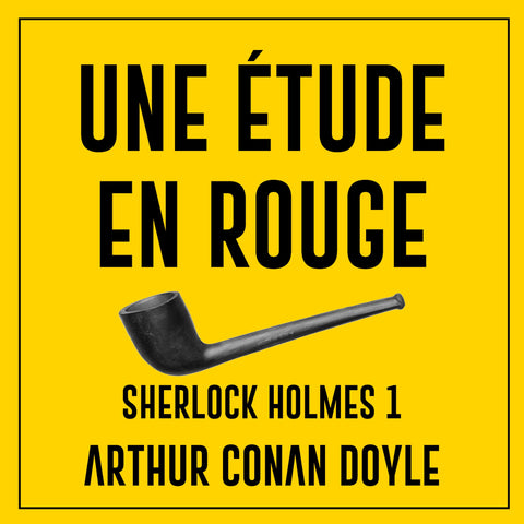 Une étude en rouge - Sherlock Holmes 1