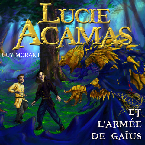 Lucie Acamas et l'Armée de Gaïus (3)
